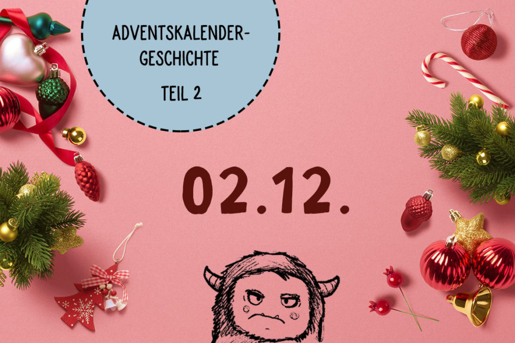 Adventskalendergeschichte in 24 Teilen für Kinder - 2.12.