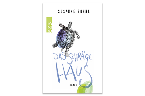 Das schräge Haus von Susanne Bohne Rowohlt Taschenbuchverlag Liebesroman