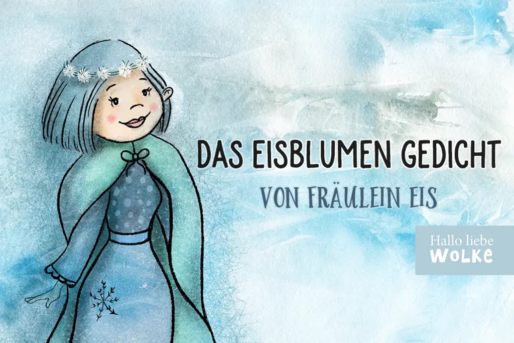 Eisblumen Gedicht von Fräulein Eis von Susanne Bohne Wintergedicht Hallo liebe Wolke Wilma Wochenwurm