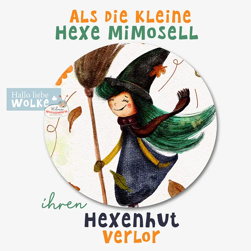 Halloween Geschichte für Kinder Als die kleine Hexe Mimosell ihren Hexenhut verlor von Wilma Wochenwurm Hörspiel kostenlos