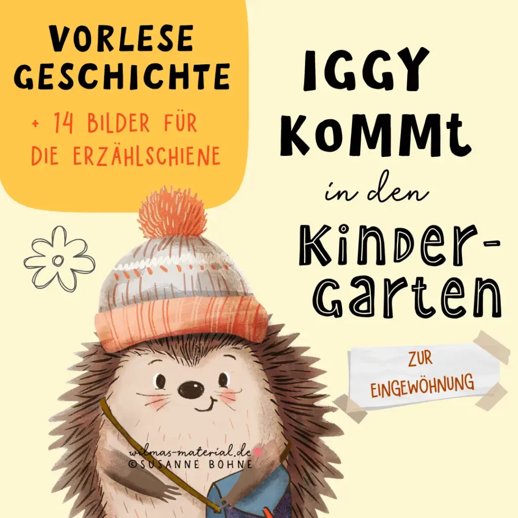 Iggy Igel Kindergartenstart Eingewöhnung Kita Geschichte PDF Wilmas Material Bilder für die Erzählschiene
