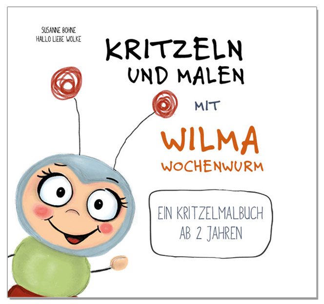 Kritzeln und malen mit Wilma Wochenwurm_ein Kritzelmalbuch ab 2 Jahren_Malbuch für Kinder_Hallo liebe Wolke