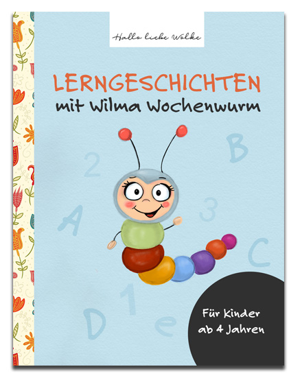 Lerngeschichten mit Wilma Wochenwurm Hallo liebe Wolke Susanne Bohne Kita Kindergarten Vorschule Kinder Kinderbuch