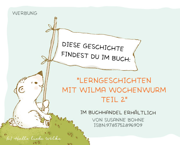 Lerngeschichten mit Wilma Wochenwurm Teil 2 Herbst Weihnachten für Kinder in Kita Kindergarten und Grundschule mit Rätselbildern und Ausmalbildern Hallo liebe Wolke Susanne Bohne