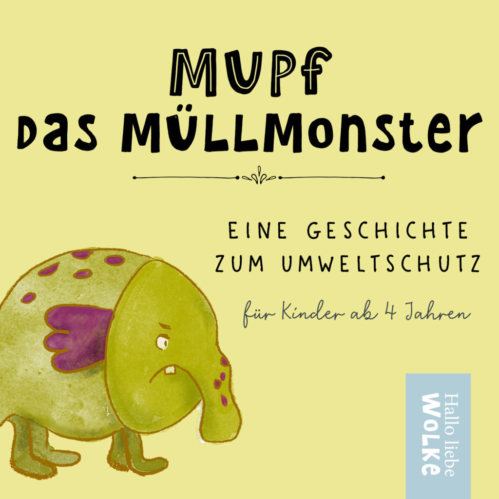 Mupf das Müllmonster Geschichte Umweltschutz Kita Müll Mülltr