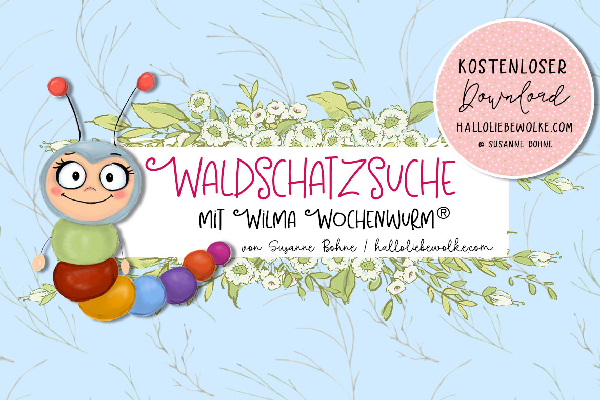 Wilma Wochenwurm Waldschatzsuche Schnitzeljagd Wald Sommerferien Zuhause Deutschland Sommer Langeweile Ausflug Kind Kinder Kita Kindergarten Vorschule Susanne Bohne