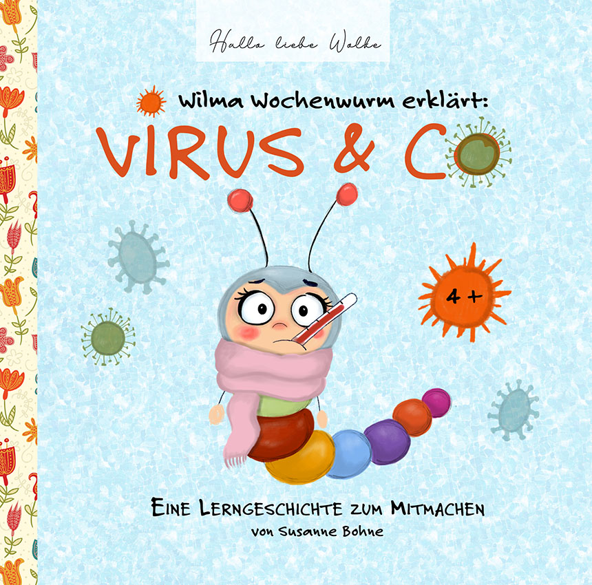 Wilma Wochenwurm erklärt Virus Lerngeschichte erklären Kinder Susanne Bohne Hallo liebe Wolke Cover