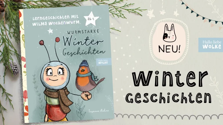 Wintergeschichten für Kinder - Lerngeschichten mit Wilma Wochenwurm Winter - Adventsgeschichten Nikolaus Malgeschichte Tiere im Winter
